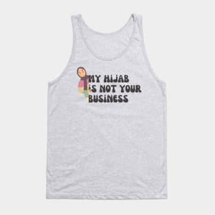 my hijab is not your business Tank Top